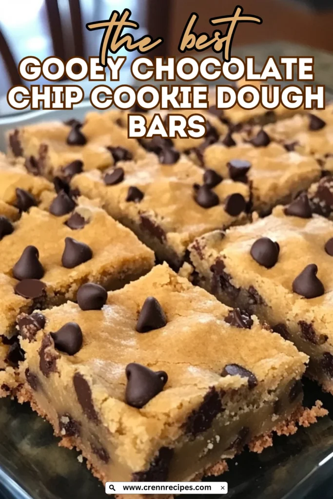 Close-up of gooey chocolate chip cookie dough bars with text overlay reading "the best gooey chocolate chip cookie dough bars"